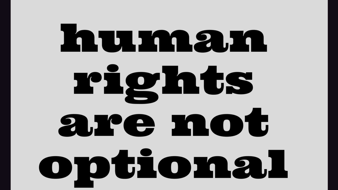 Human Rights, Why They Matter